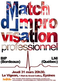 Match d'improvisation : BIP vs LNI. Le jeudi 31 mars 2016 à EYSINES. Gironde.  20H30
